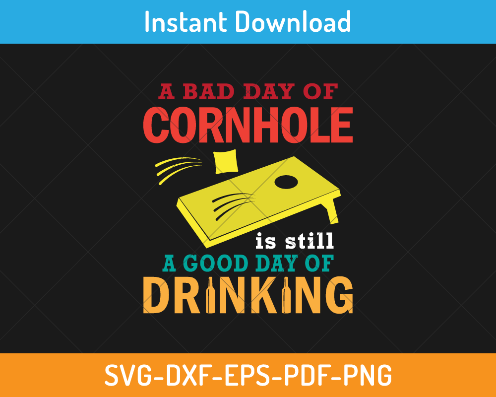 A bad day of cornhole svg