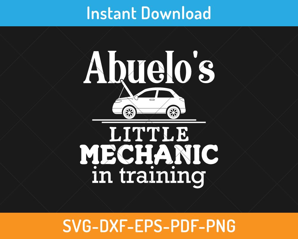 Abuelo's little mechanic svg