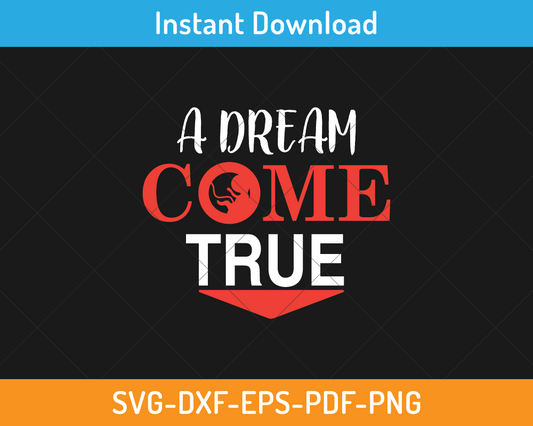 A dream come true svg