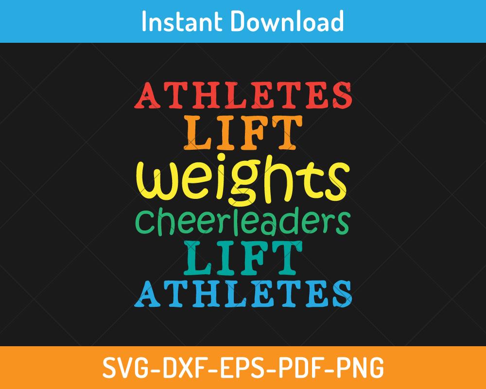 Athletes lift weights cheerleaders lift athletes svg