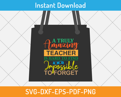 A truly amazing teacher is hard to find svg