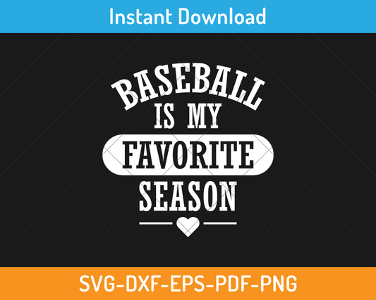 Baseball is my favorite season svg