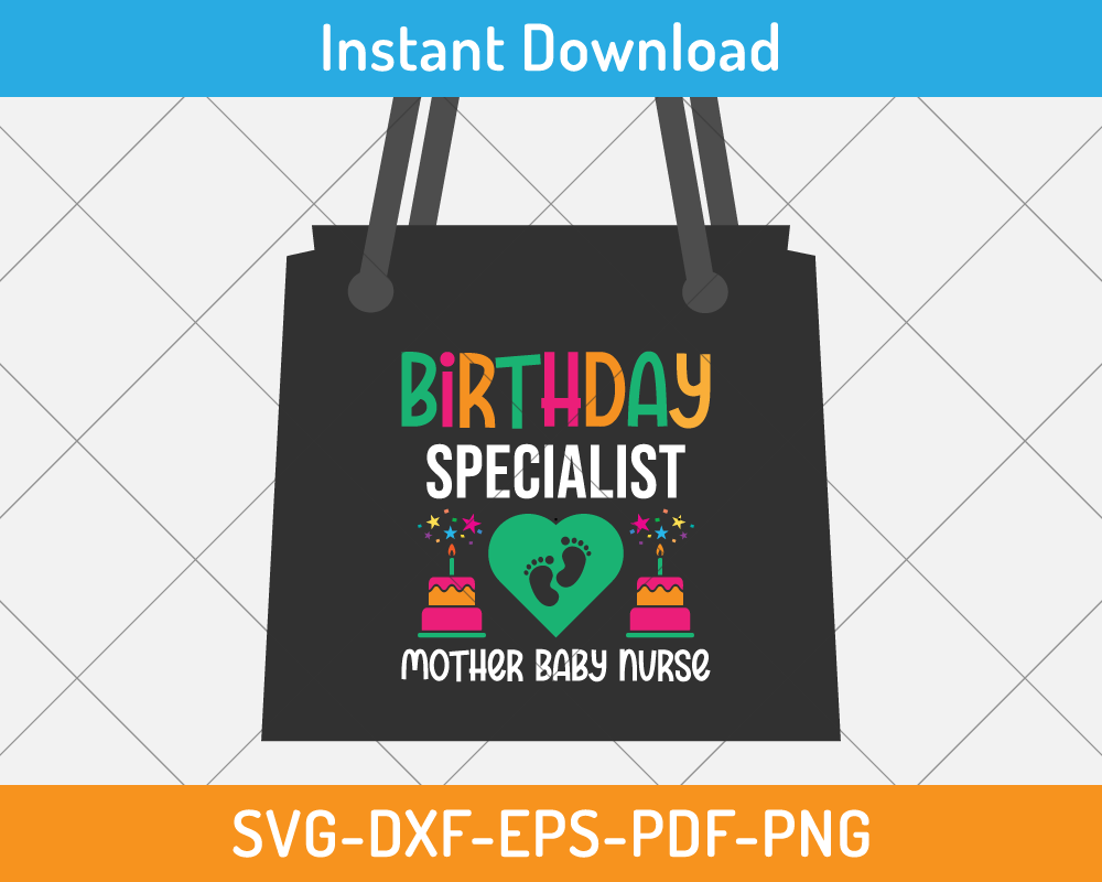 Birthday specialist mother baby nurse svg