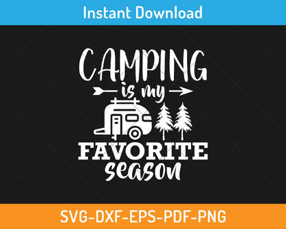 Camping is my favorite season svg