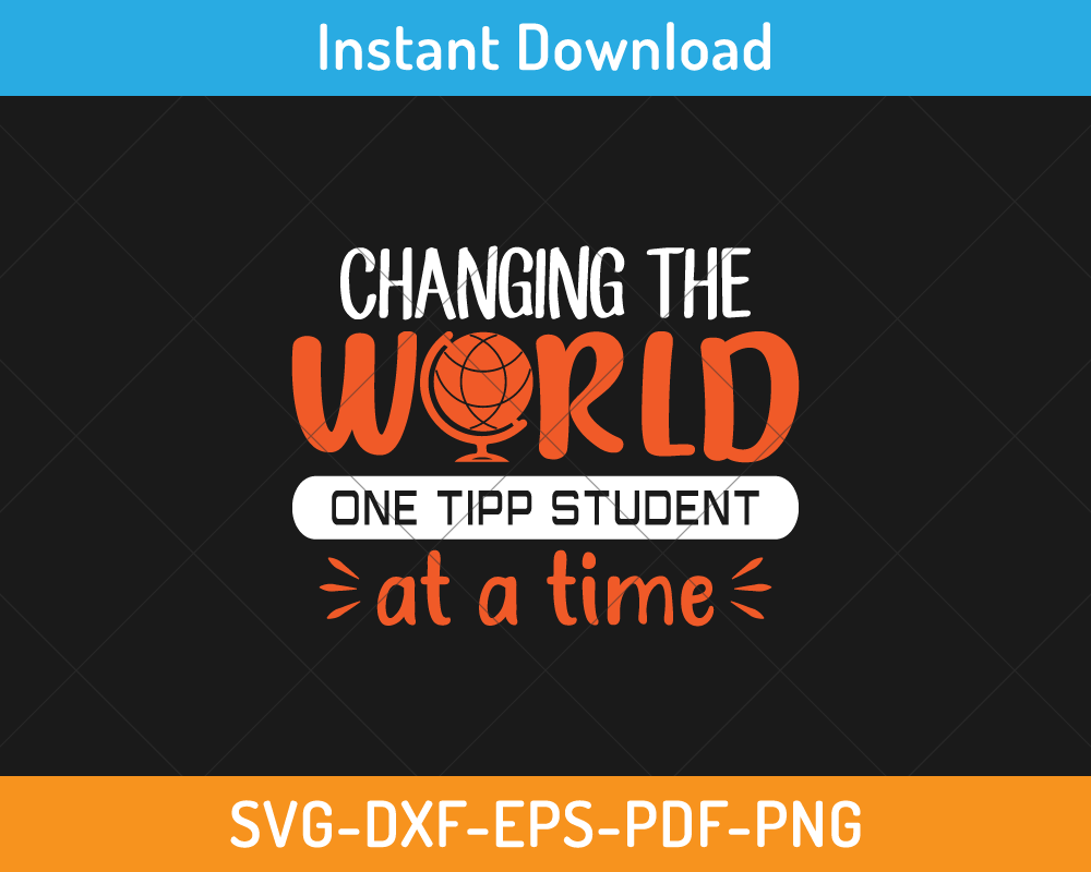 Changing the world one tipp student at a time svg