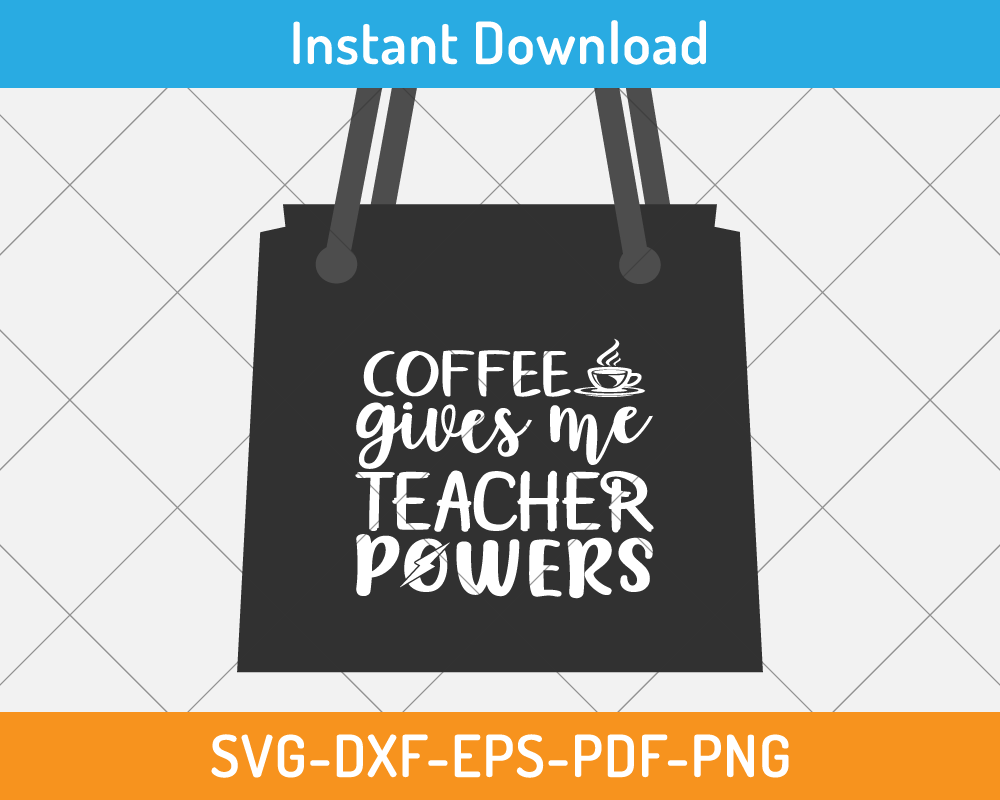 Coffee gives me teacher power svg