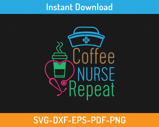 Coffee nurse repeat svg