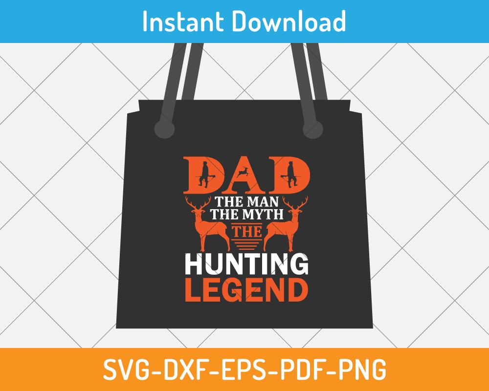 hunting legend dad gift design svg