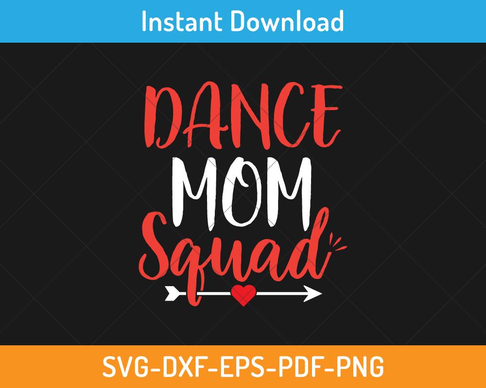 Dance mom squad svg