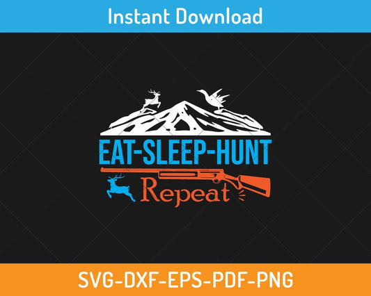 Eat sleep hunt repeat svg