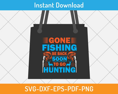 funny hunting fishing quote svg