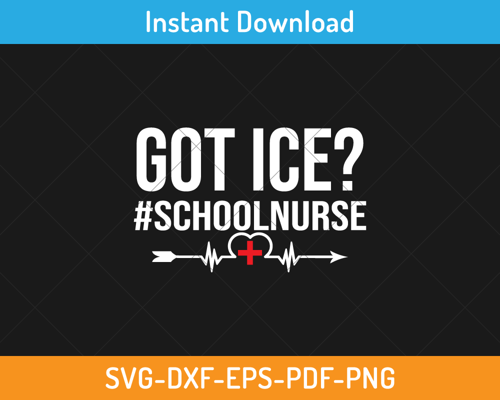 Got ice school nurse svg