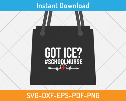 Got ice school nurse svg