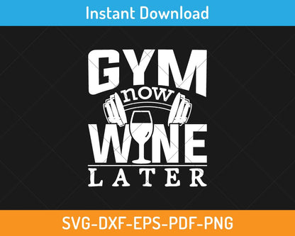 Gym now wine later svg