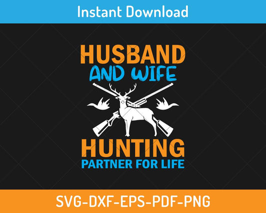 Husband and wife hunting partner for life svg