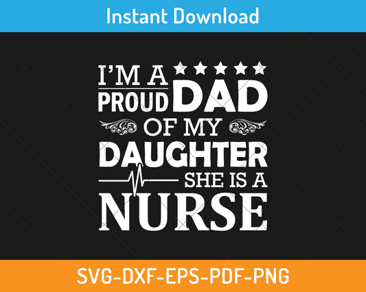 I'm a proud dad of my daughter she is a nurse svg