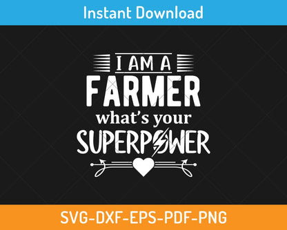 I am a farmer what's your superpower svg