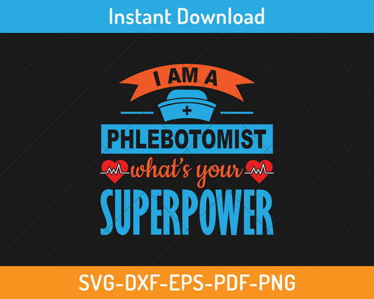 I am a phlebotomist what's your superpower svg