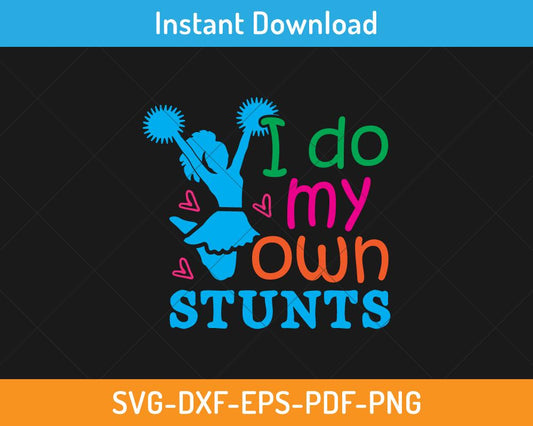 I do my own stunts svg