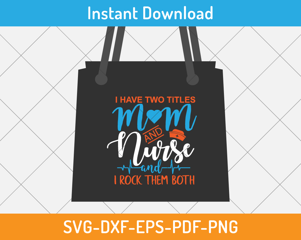 I have two tiles mom and nurse svg