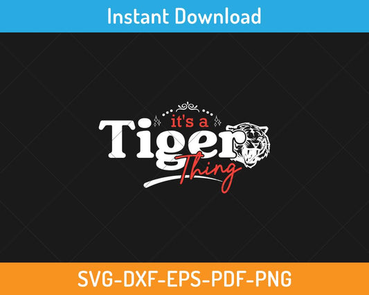 It's a tiger thing svg