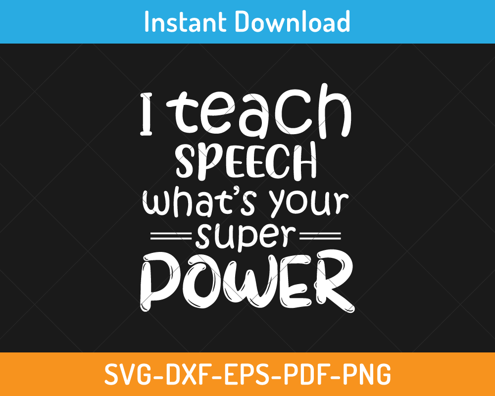 I teach speech superpower svg