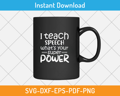 I teach speech superpower svg