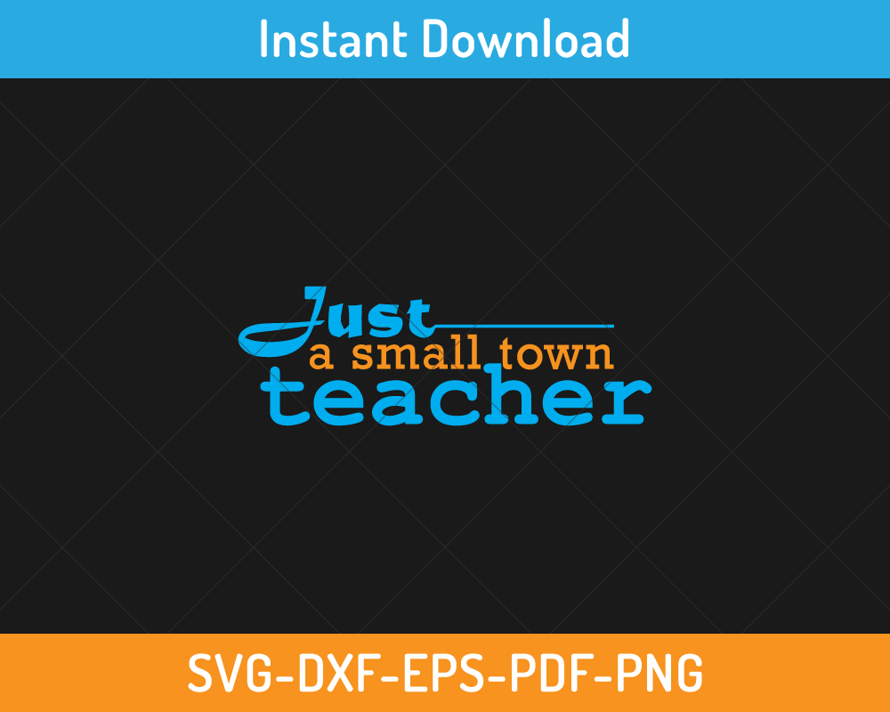 Just a small town teacher svg