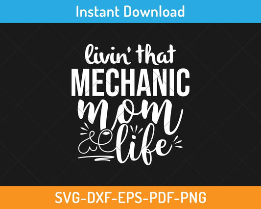 Living that mechanic mom life svg