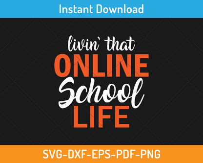 Living that online school life svg