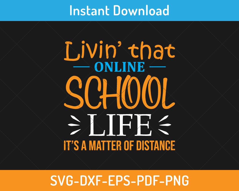 Living that online school life svg