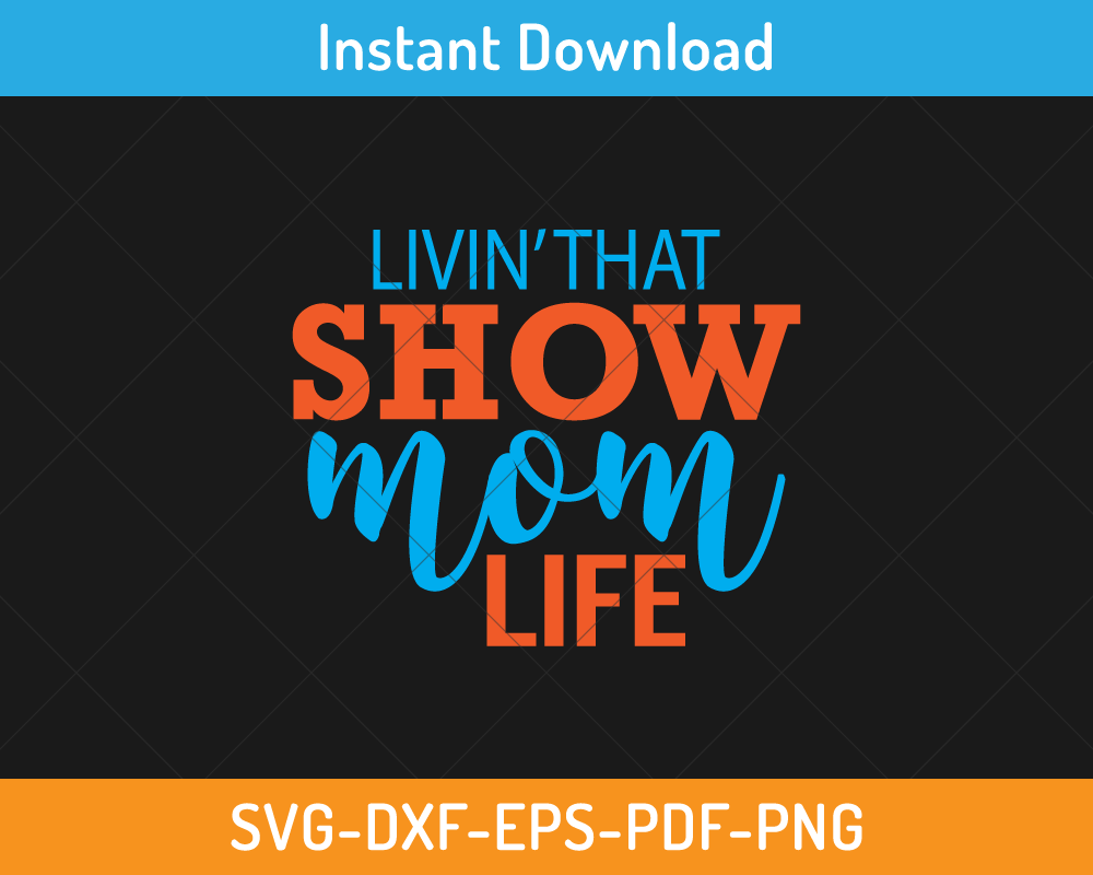 living that show mom life svg