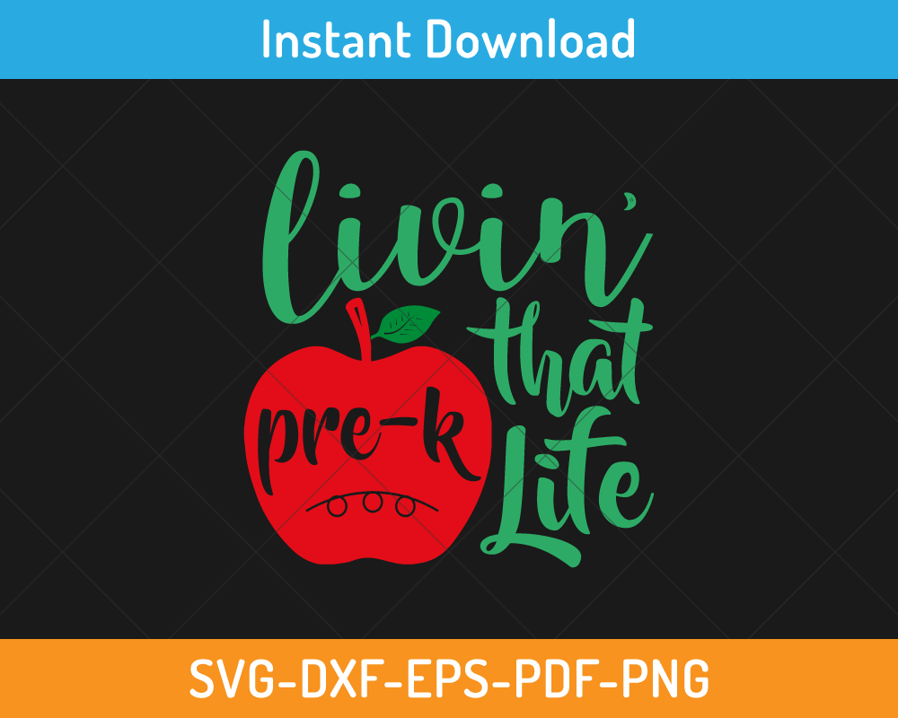 Livin' that pre-k life svg