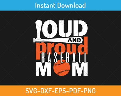 Loud and proud baseball mom svg