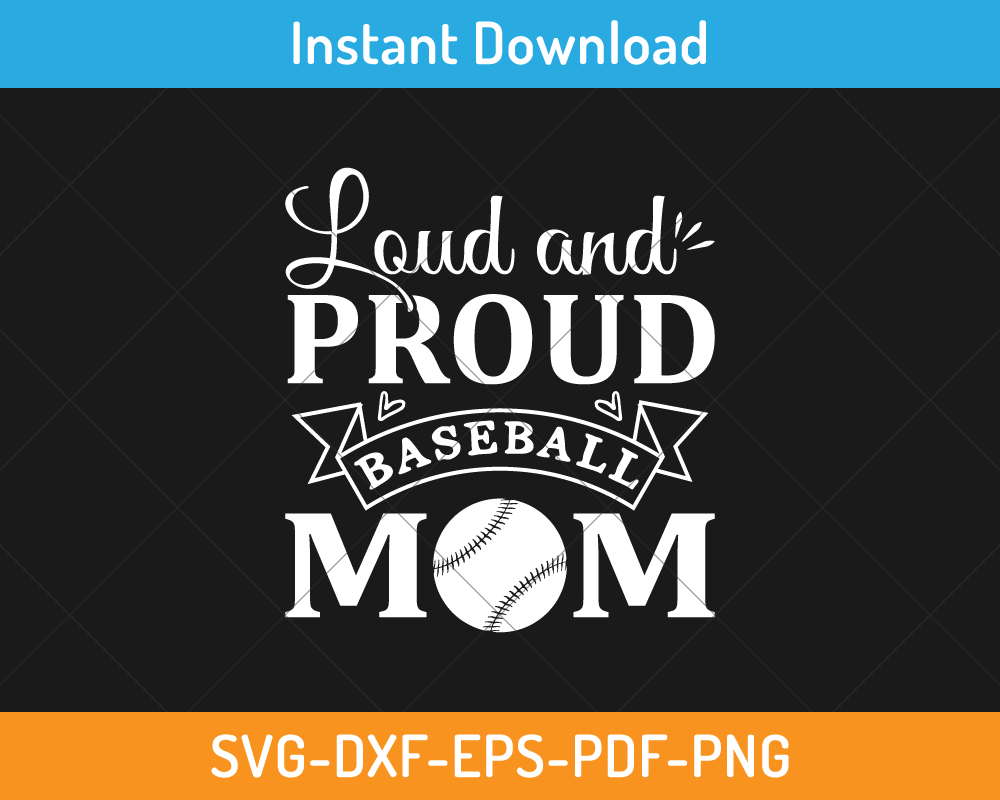 Loud and Proud Baseball Mom SVG