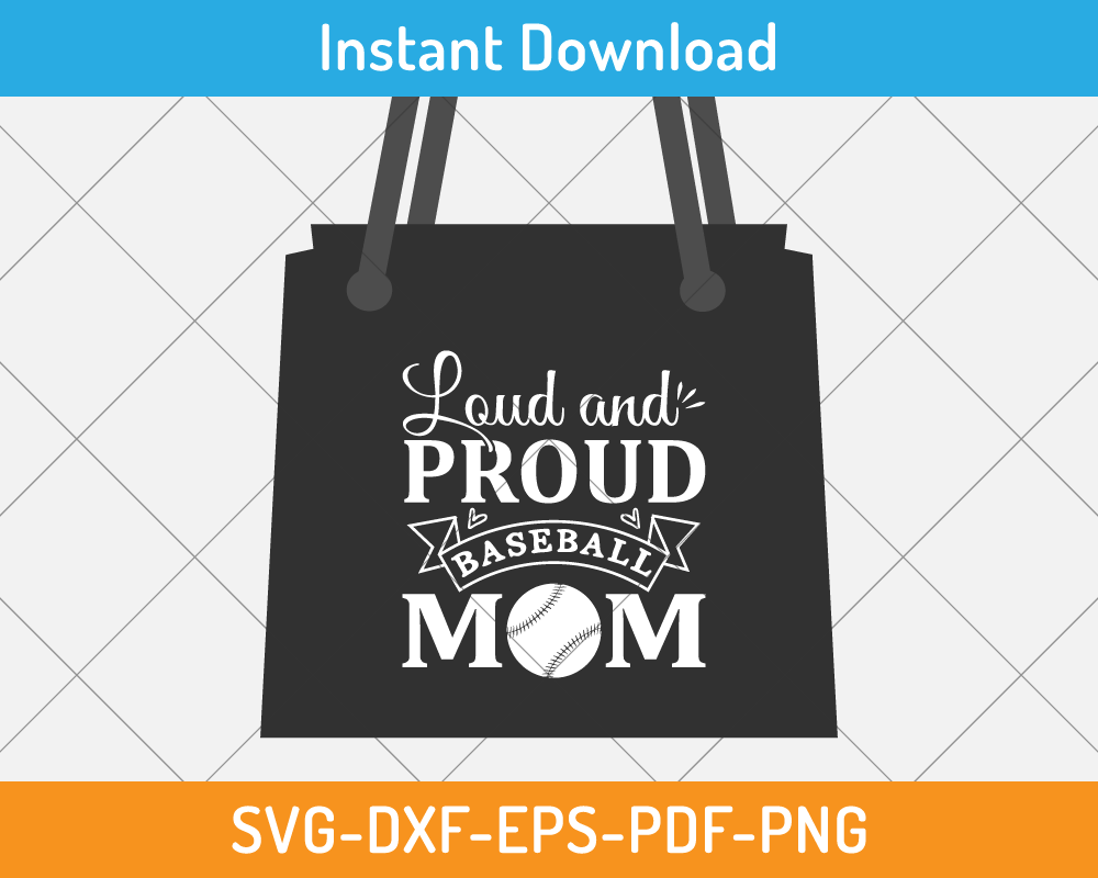 Loud and proud baseball mom svg