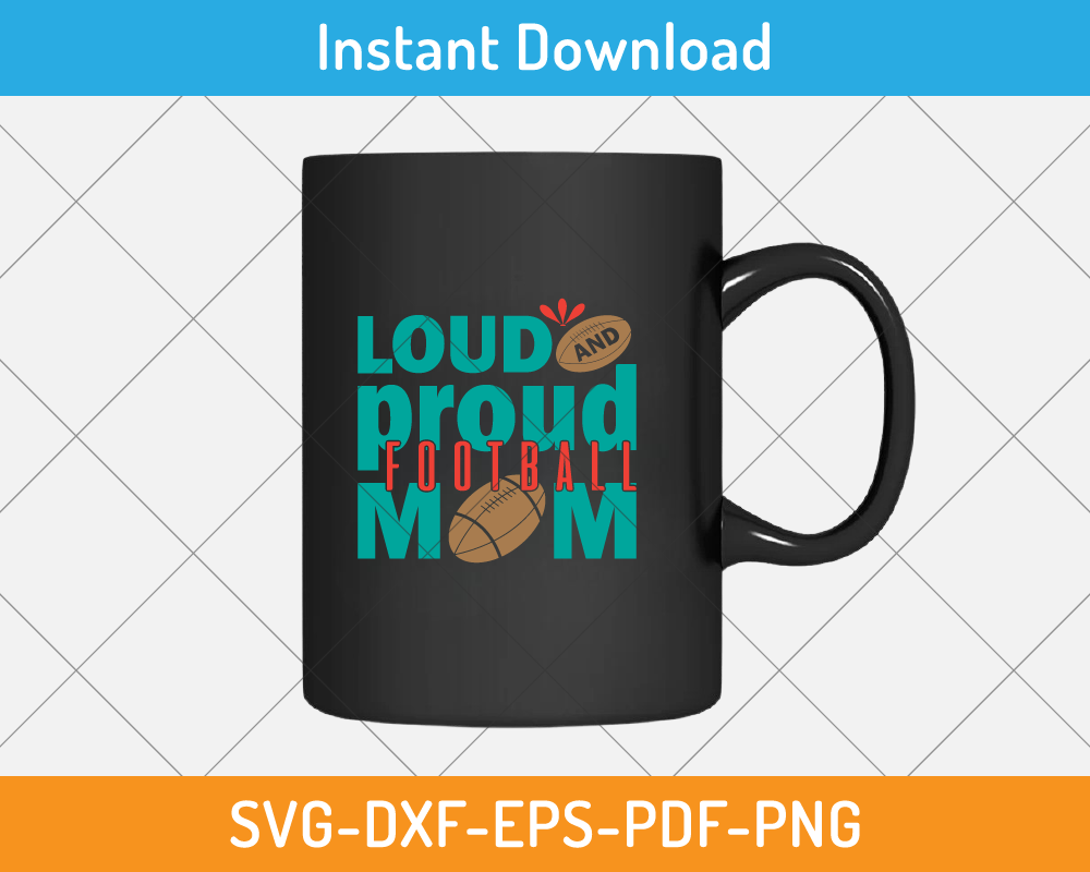 Loud and proud football mom svg