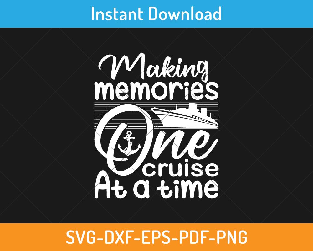 Making memories one cruise at a time svg