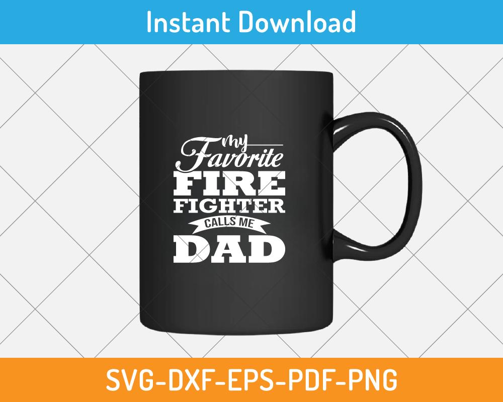 father's day gift design svg for fire fighter