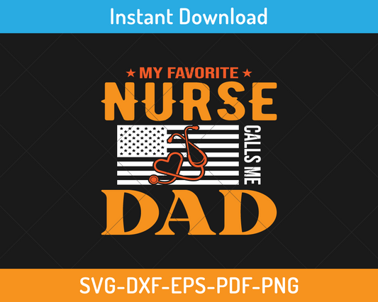 My favorite nurse calls me dad svg