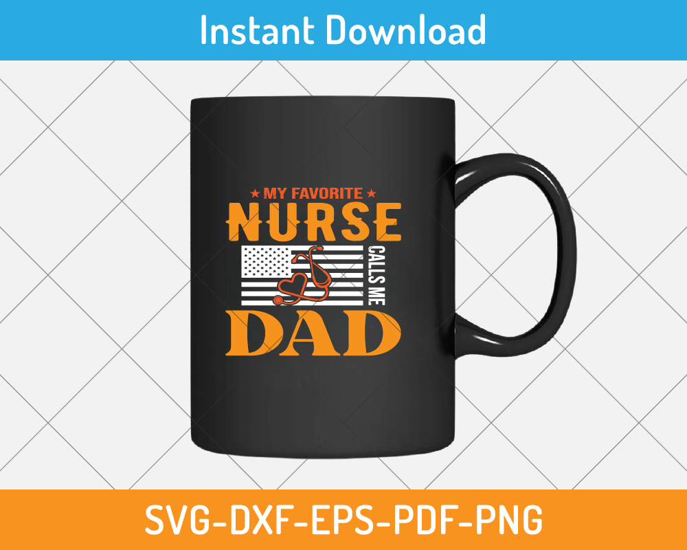 My favorite nurse calls me dad svg