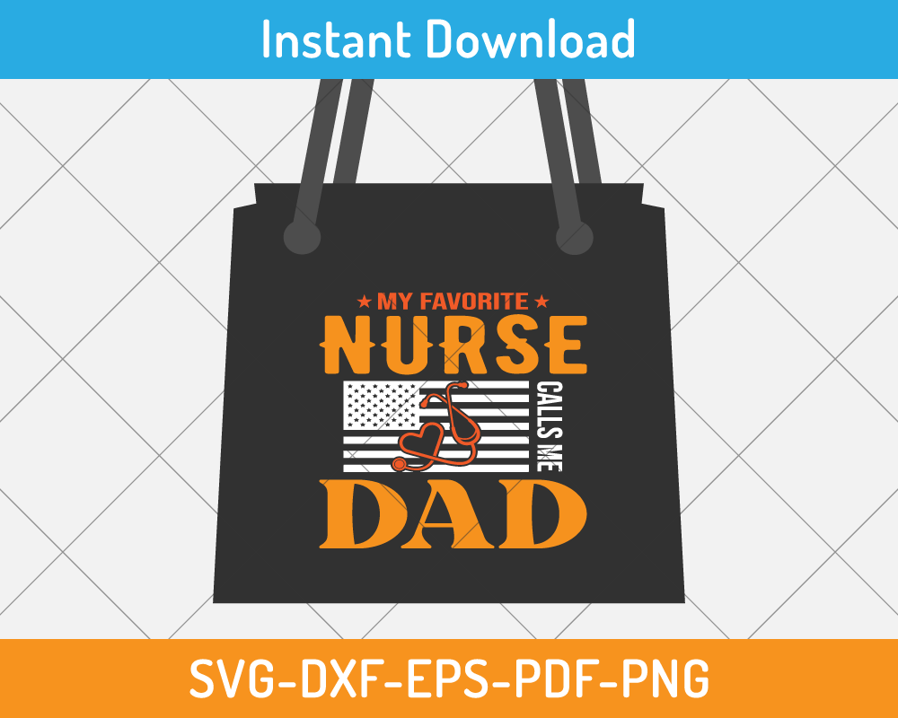 My favorite nurse calls me dad svg