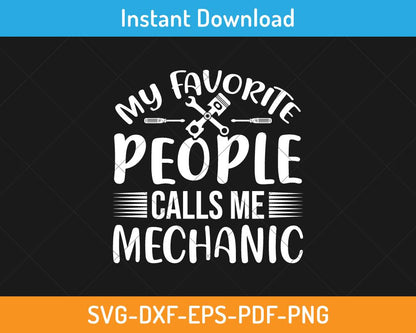 My favorite people calls me mechanic svg