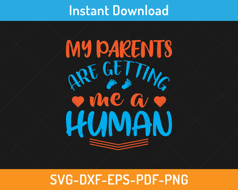 My parents are getting me a human svg