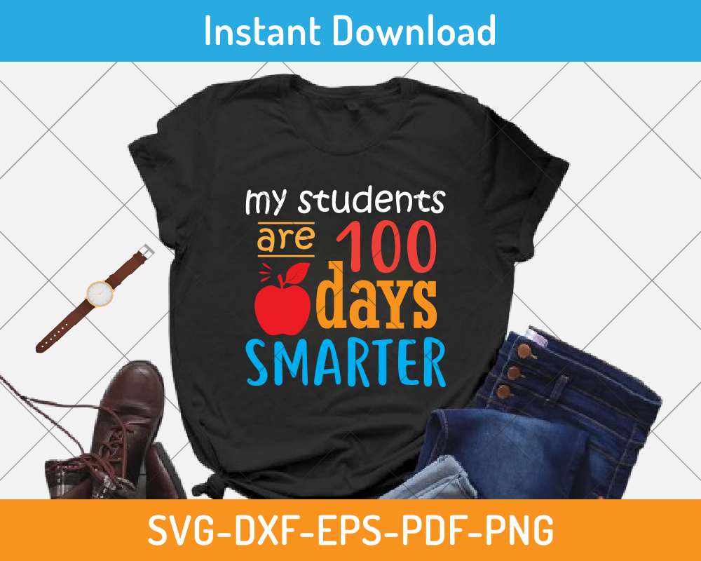 My students are 100 days smarter svg