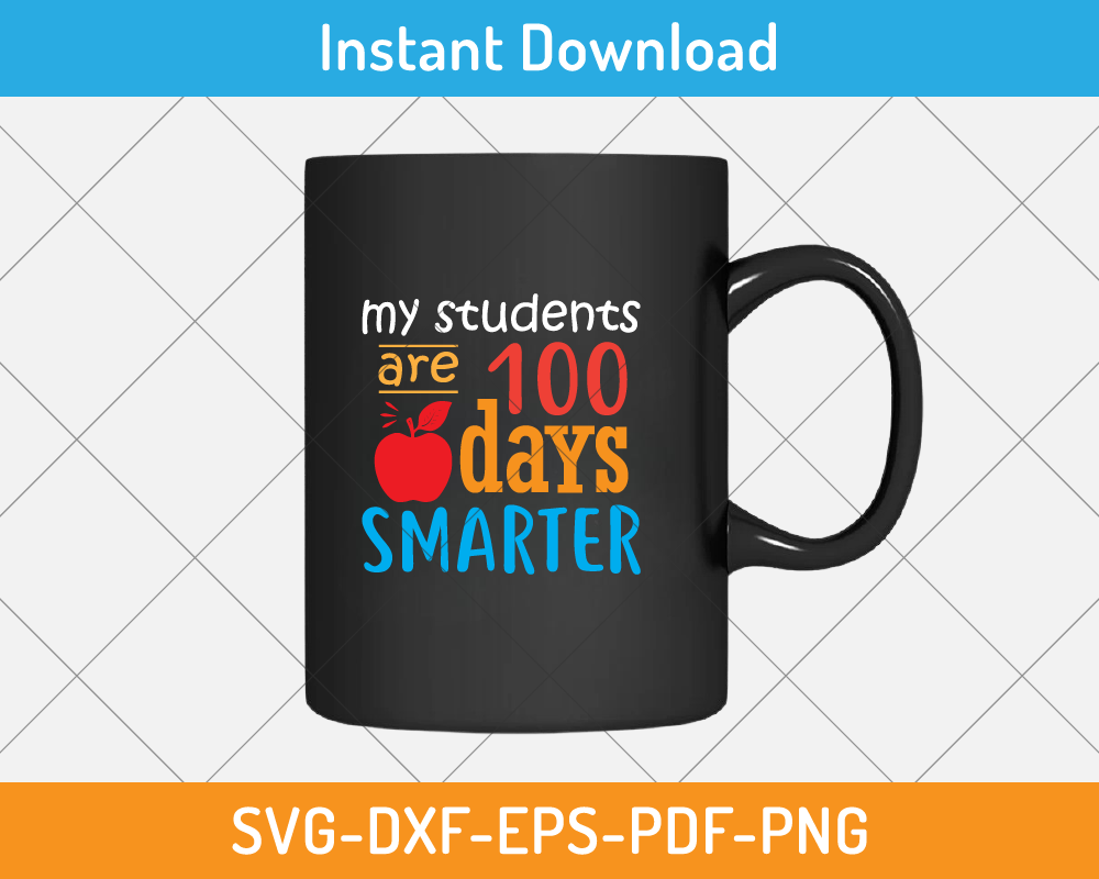 My students are 100 days smarter svg