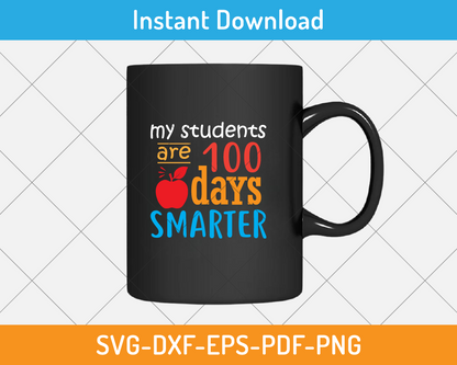 My students are 100 days smarter svg