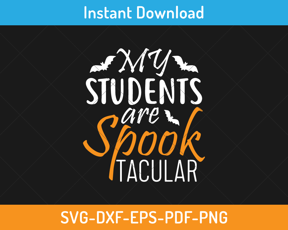 My students are spook tacular svg