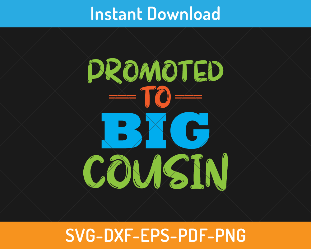 Promoted to big cousin svg