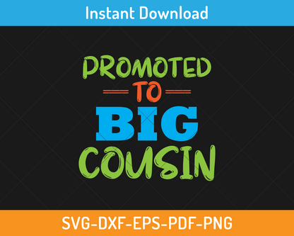 Promoted to big cousin svg